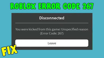 How to Fix Roblox Error Code 267 You Were Kicked From This Game