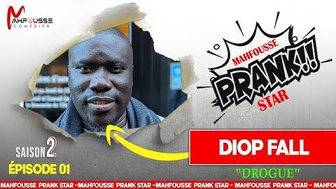 Prank Star Saison 2 épisode 01 Diop Fall ( Yaa Meuneu Fène )
