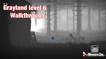 Grayland level 6 walkthrough