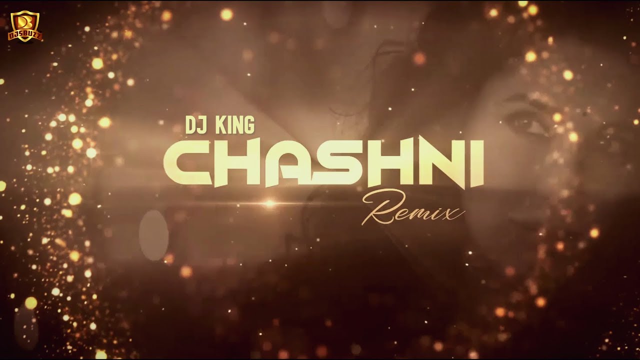 Chashni Remix  DJ KING  Bharat  Salman Khan Katrina Kaif