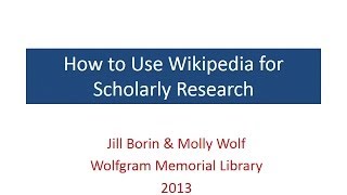 Using Wikipedia in Scholarly Research