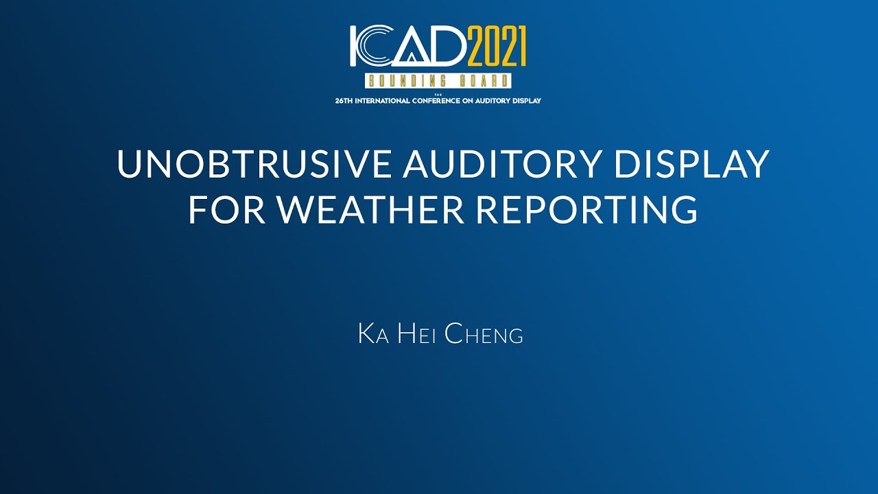Unobtrusive Auditory Display for Weather Reporting - ICAD 2021