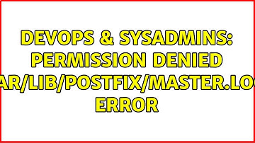 DevOps & SysAdmins: Permission denied /var/lib/postfix/master.lock error