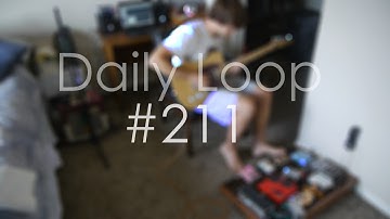 Daily Loop #211