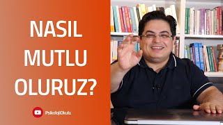 Nasıl Mutlu Oluruz? | Sizden Gelen Sorular