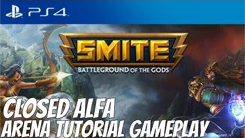 SMITE - Arena Tutorial Gameplay | Closed Alfa | PS4