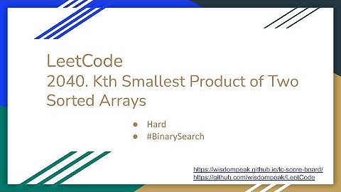 【每日一题】LeetCode 2040. Kth Smallest Product of Two Sorted Arrays, 10/28/2021