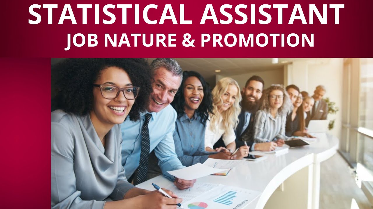 Statistical Assistant Job nature and Promotion Scope ...