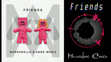 [Music box Cover] Marshmello & Anne-Marie - FRIENDS