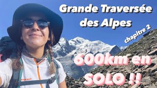 GRANDE TRAVERSÉE DES ALPES EN SOLITAIRE (GR5) : chapitre 2 | 600km et 30'000 D+