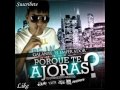 Por Que Te Ajoras - Galante 'El Emperador (Original) ★REGGAETON 2012★