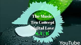 The Music Tru Coneept Digital Love Video /Sawan Ultra Bass 🔊