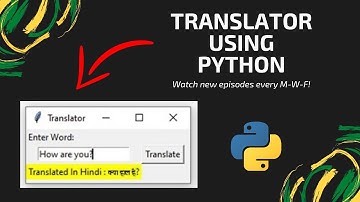 CREATE YOUR OWN TRANSLATOR WITH PYTHON!!