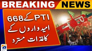 Papers of 668 candidates of PTI rejected | Election 2024 | Geo News