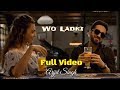 Arijit Singh | Wo Ladki | Full Video Song | Andhadhun Movie | 2018 | Movie Version | Live | HD