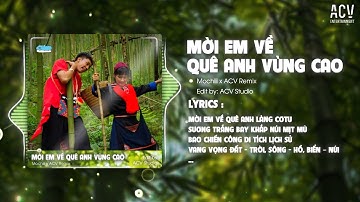 MỜI EM VỀ QUÊ ANH VÙNG CAO REMIX  - MOCHIII COVER | Có Tiếng Chim Có Suối Reo Rì Rào...
