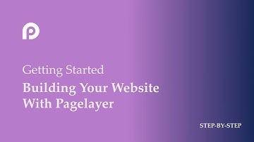 How to Build a Website with Pagelayer | A Step by Step Tutorial Guide