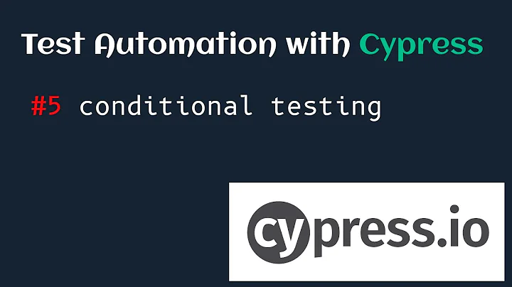Test Automation with Cypress #5 Conditional Testing
