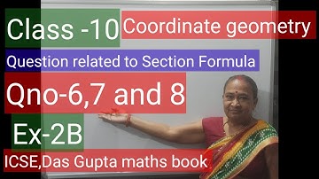 #Coordinat Geometry# Section formula#Class-10#ICSE Das Gupta maths book#Ex-2B Qno-6, 7 and 8.