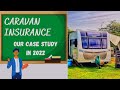 Caravan Insurance 2022 - Our caravan as a case study.