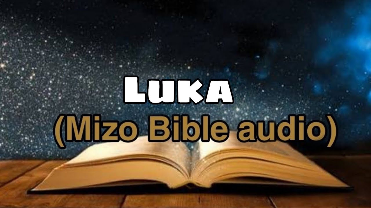 Mizo Bible audio  Luka