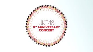 JKT48 - 8th Anniversary Karena Kau Ada untuk Diriku Full Lirik