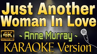 Just Another Woman In Love - Anne Murray Hd Karaoke Version