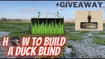 +GIVEAWAY "SOUTH LOUISIANA Duck Hunting 101" Blind Building and Scouting