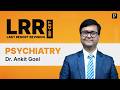 Psychiatry LRR | Last Minute Revision for INI-CET 2026 | Dr. Ankit Goel