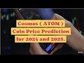 Cosmos (ATOM) price prediction 2024 & 2025