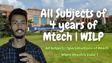 Syllabus of MTech for  Wipro WILP | 4 years of MTech Bits Pilani | MTech is valid ?