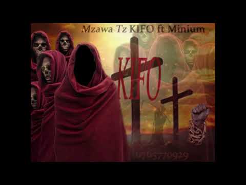 Mzawa Tz KIFO Ft Miniam Boy 