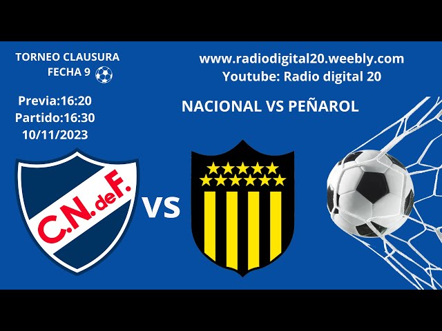 Fútbol Uruguayo Partidos (fechas) - Peñarol - Nacional 2023