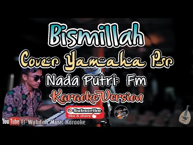 BISMILLAH KARAOKE | NADA PUTRI (FM) | KARAOKE QASIDAH class=