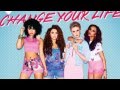 Little Mix | Change Your Life (Lyrics)