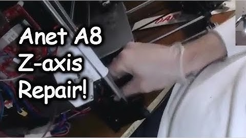 Anet A8 3d Printer Bound Up Z Axis Repair