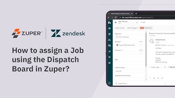 Zendesk - How to assign a Job using the Dispatch Board in Zuper?