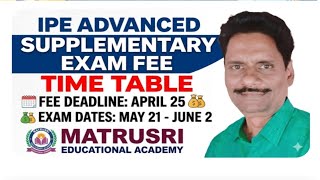 IPE ADVANCED SUPPLEMENTARY EXAM FEE & TIME TABLE