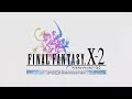 【FFX-2 HD】ムービー&イベントシーン集 part.1 【オープニング】