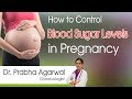 Hi9 | How to Control Blood Sugar Levels in Pregnancy ? | Dr. Prabha Agarwal | Gynecologist