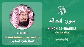 Quran 69   Surah Al Haaqqa سورة الحاقة   Sheikh Abdul Rahman As Sudais - With English Translation