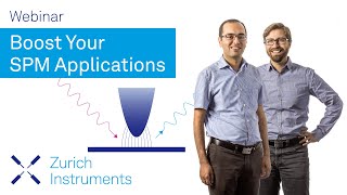 Boost Your SPM Applications I Zurich Instruments Webinar screenshot 1