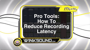 Pro Tools: How To Reduce Recording Latency | WinkSound
