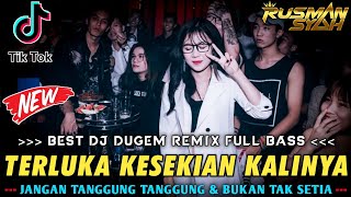 DJ DIRIKU TAK SETERANG REMBULAN X TERLUKA KESEKIAN KALI & JANGAN TANGGUNG TANGGUNG | DJ FULL BASS |