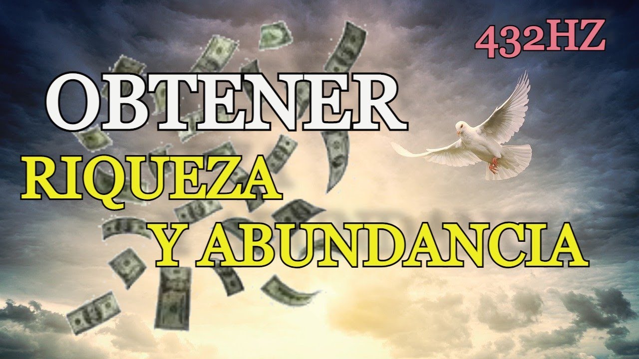 🌟 MÚSICA PARA ATRAER DINERO Y ABUNDANCIA Y PROSPERIDAD 432 hz - YouTube