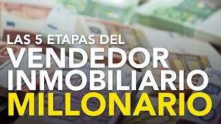 Agente Inmobiliario ▷  Las 5 etapas del agente inmobiliario millonario