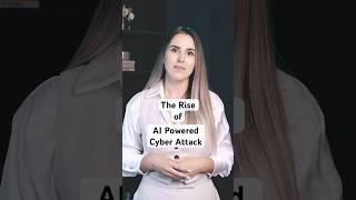 The Rise of AI Powered Cyber Attacks