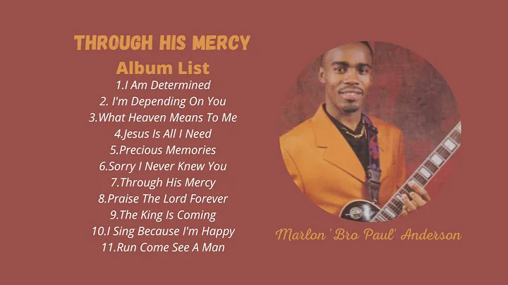Marlon 'Bro Paul' Anderson - Through His Mercy Album