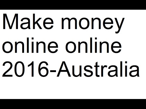 Make money online Australia 2016