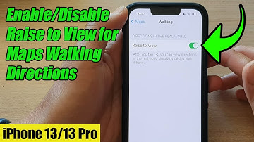 iPhone 13/13 Pro: How to Enable/Disable Raise to View for Maps Walking Directions